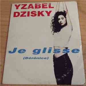 Yzabel Dzisky - Je Glisse (Bérénice)