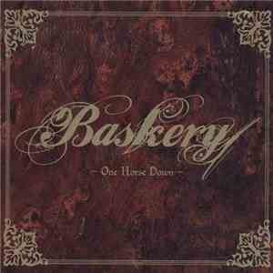 Baskery - One Horse Down