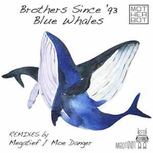 Brothers Since '93 - Blue Whales