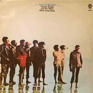 Charles Wright And The Watts 103rd Street Band - You're So Beautiful