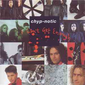 Chyp-Notic - I Can't Get Enough