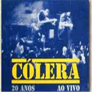Cólera - 20 Anos Ao Vivo