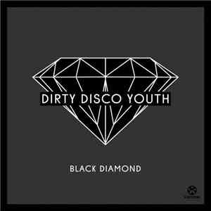 Dirty Disco Youth - Black Diamond
