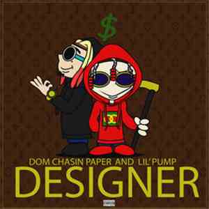 Dom Chasin' Paper & Lil Pump - Designer (On My Drip)