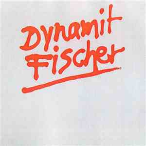 Dynamit Fischer - Dynamit Fischer