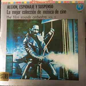 Film Sound Orchestra - Acción, Espionaje y Suspenso. La Mejor Colección de Música de Cine