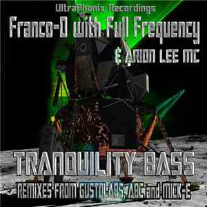 Franco-D With Full Frequency  & Arion Lee MC - Tranquility Bass
