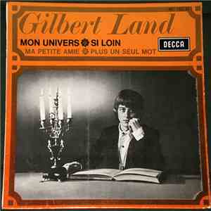 Gilbert Land - Mon Univers / Si Loin