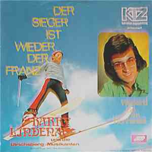 Harry Lindenau Und Die Ulrichsberg-Musikanten - Der Sieger Ist Wieder Der F ...