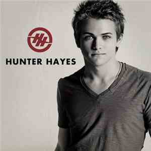 Hunter Hayes - Hunter Hayes