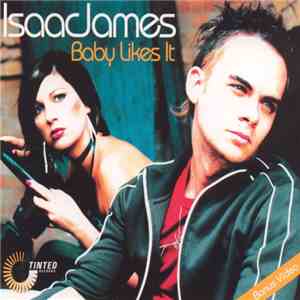 Isaac James - Baby Likes It