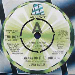 Jerry Butler - I Wanna Do It To You / Let's Go Get Out Of Town