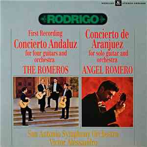 Joaquín Rodrigo, The Romeros, Angel Romero , Victor Alessandro, San Antonio Symphony Orchestra - Concierto Andaluz/Concierto De Aranjuez