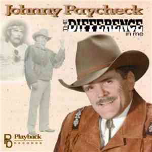 Johnny Paycheck - The Difference In Me
