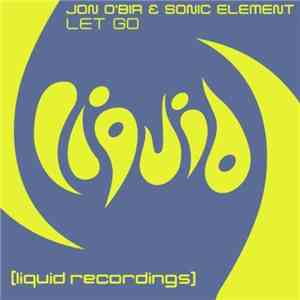 Jon O'Bir & Sonic Element - Let Go