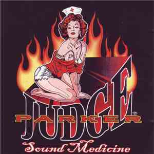 Judge Parker - Sound Medicine