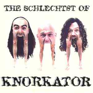 Knorkator - The Schlechtst Of