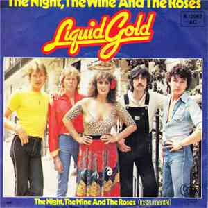 Liquid Gold - The Night, The Wine And The Roses
