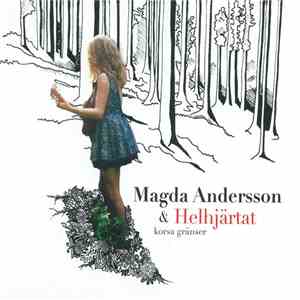 Magda Andersson & Helhjärtat - Korsa Gränser