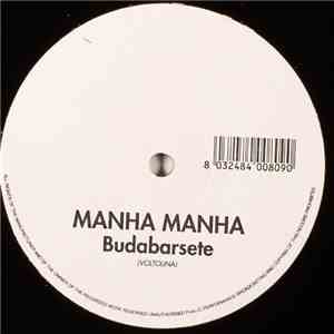 Manha Manha - Budabarsete