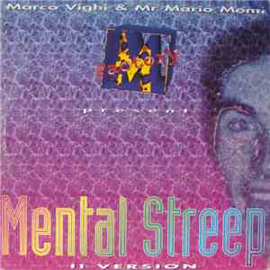 Marco Vighi & Mr. Mario Monti - Mental Streep (II Version)