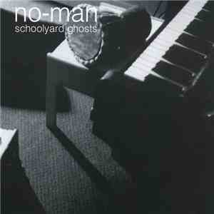 No-Man - Schoolyard Ghosts