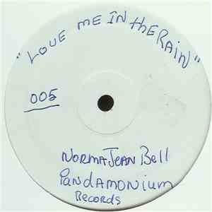 Norma Jean Bell - Love Me In The Rain