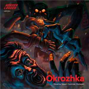 Okrozhka - Skverna​, Steam Hummer​, Mutagen