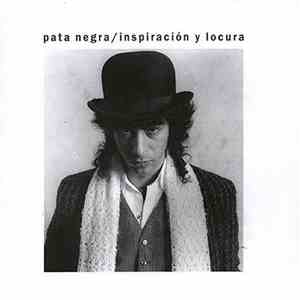 Pata Negra - Inspiración Y Locura