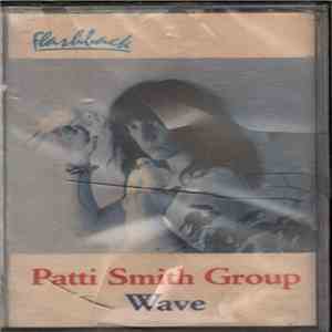 Patti Smith Group - Wave