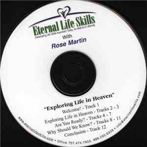 Rose Martin - Exploring Life In Heaven