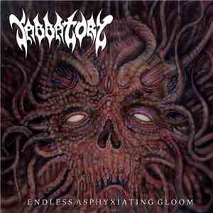 Sabbatory - Endless Asphyxiating Gloom