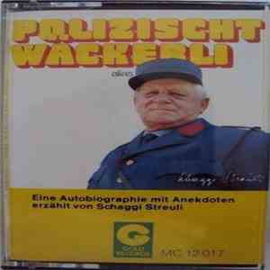 Schaggi Streuli - Polizischt Wäckerli