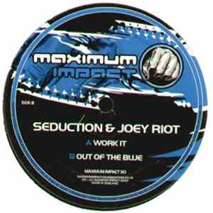 Seduction & Joey Riot - Work It / Out Of The Blue