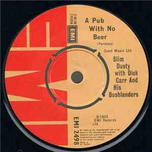 Slim Dusty With Dick Carr And His Bushlanders - A Pub With No Beer