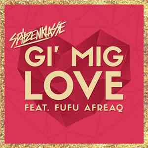 Spitzenklasse - Gi' Mig Love
