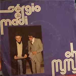 Sérgio E Madi - Oh My My