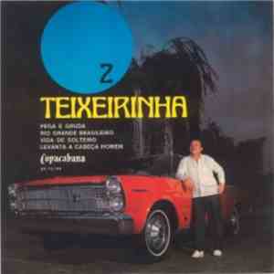 Teixeirinha - Pega E Gruda