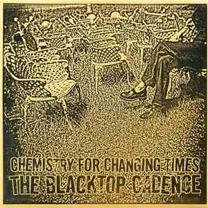 The Blacktop Cadence - Chemistry For Changing Times