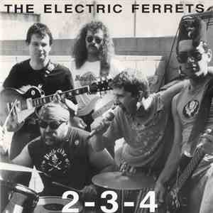 The Electric Ferrets - 2-3-4