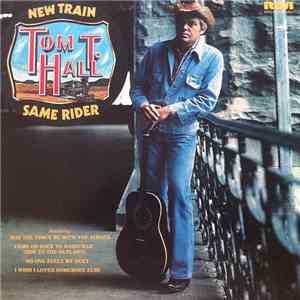 Tom T. Hall - New Train Same Rider