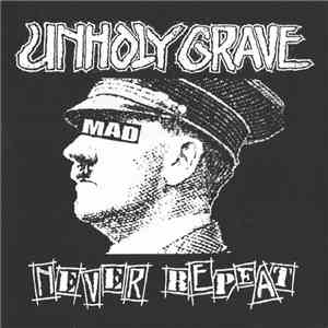 Unholy Grave - Never Repeat