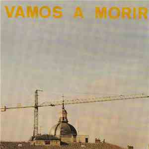 Vamos A Morir - Vamos A Morir