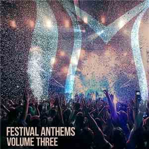 Various - Festival Anthems Volume Three