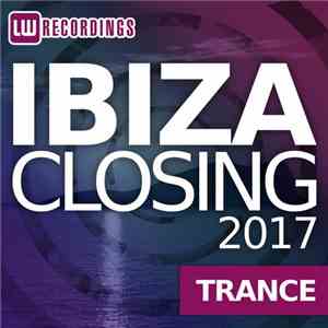 Various - Ibiza Closing 2017: Trance