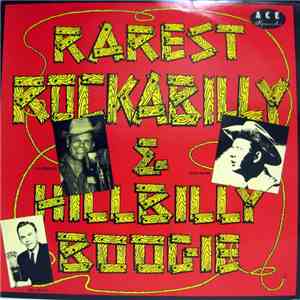 Various - Rarest Rockabilly And Hillbilly Boogie