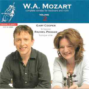 W.A. Mozart - Gary Cooper , Rachel Podger - Complete Sonatas For Keyboard And Violin - Volume 2