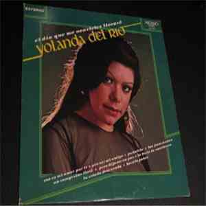 Yolanda Del Rio - El Dia Que Me Acaricies Llorare