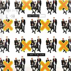 2wo Third3 - I Want To Be Alone