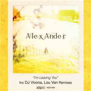 Alex Ander - I'm Leaving You